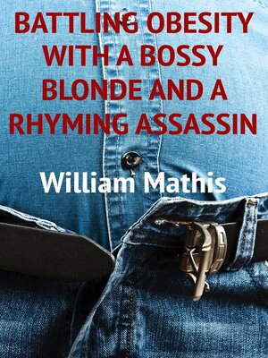 cover image of Battling Obesity with a Bossy Blonde and a Rhyming Assassin